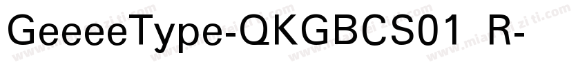 GeeeeType-QKGBCS01 R字体转换